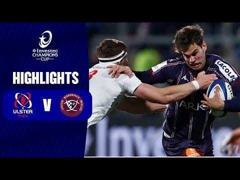 Ulster 19 - 40 Bordeaux Bègles