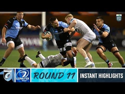Cardiff Rugby v Leinster | Instant Highlights | Round 11 | United Rugby Championship 2023/24