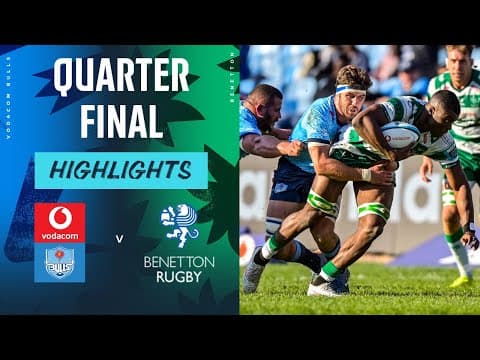 Vodacom Bulls v Benetton Rugby | Instant Highlights | Quarter Final | URC 2023/24