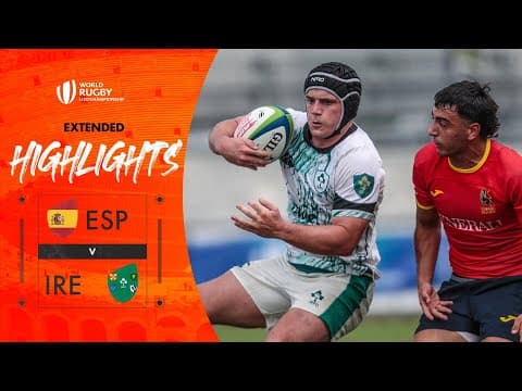 High scoring EPIC 🔥 | Spain v Ireland | World Rugby U20 Championship | Extended Highlights