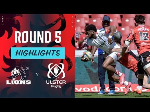 HIGHLIGHTS | Emirates Lions vs Ulster Rugby