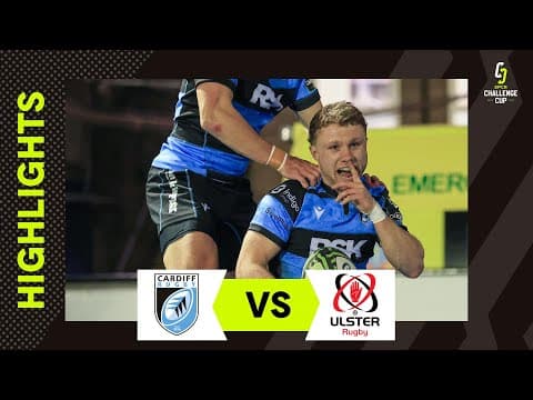 HIGHLIGHTS | Cardiff Rugby vs Ulster Rugby