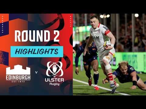 HIGHLIGHTS | Edinburgh Rugby vs Ulster Rugby