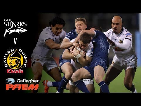 HIGHLIGHTS | Sale Sharks vs Exeter Chiefs