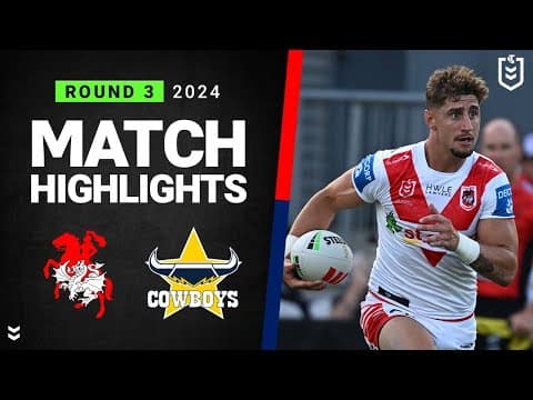 NRL 2024 | Dragons v Cowboys | Match Highlights