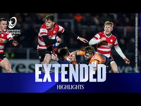 HIGHLIGHTS | Edinburgh Rugby vs Gloucester Rugby