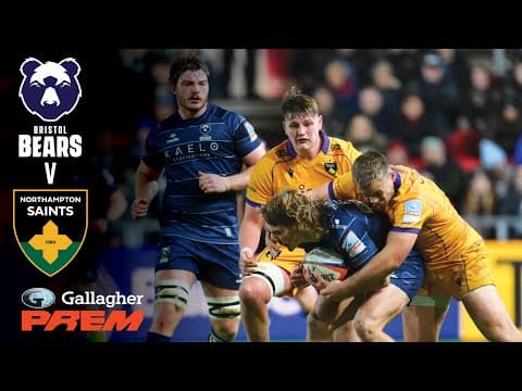 HIGHLIGHTS | Bristol Bears vs Northampton Saints
