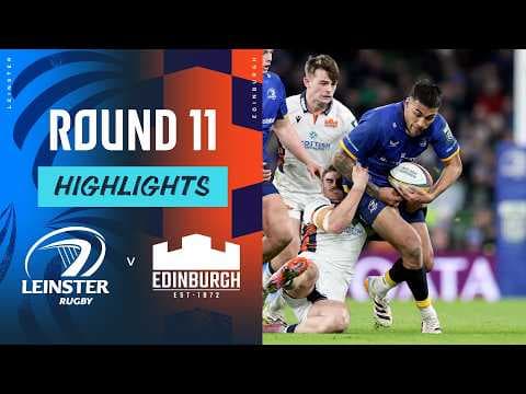 HIGHLIGHTS | Leinster Rugby vs Edinburgh Rugby