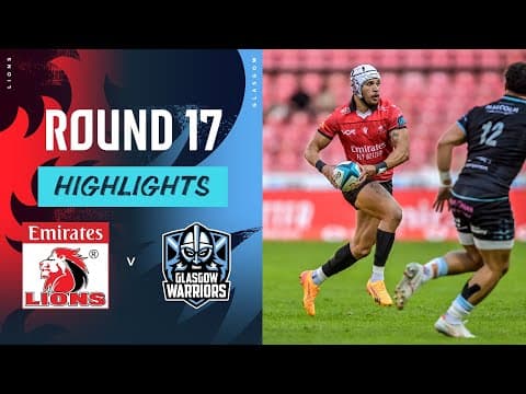 Emirates Lions v Glasgow Warriors | Instant Highlights | Round 17 | 2023/24