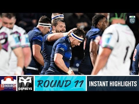 Edinburgh v Ospreys | Instant Highlights | Round 11 | URC 2023/24