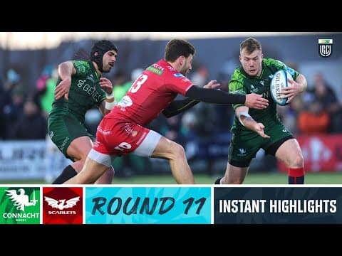Connacht v Scarlets | Instant Highlights | Round 11 | United Rugby Championship 2023/24