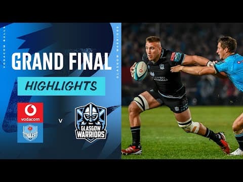 Vodacom Bulls v Glasgow Warriors | Instant Highlights | Grand Final | URC 2023/24