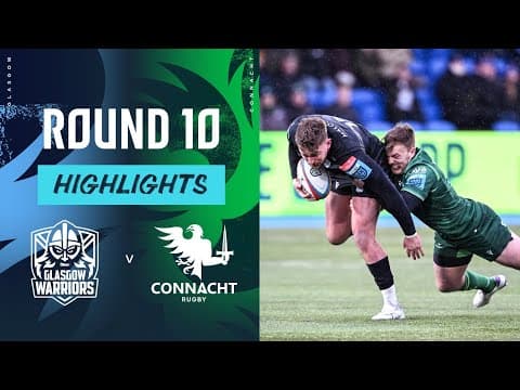 Glasgow Warriors v Connacht | Highlights | Round 10 | URC 2024/25