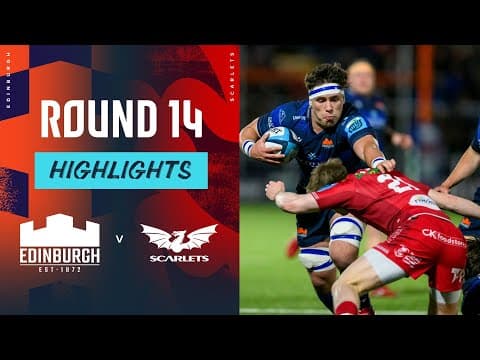 Edinburgh v Scarlets | Instant Highlights | Round 14 | URC 2023/24